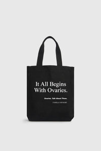 It All Begins With Ovaries Tote