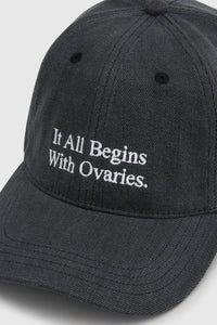 It All Begins With Ovaries Cap